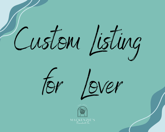 Custom Listing for Lover