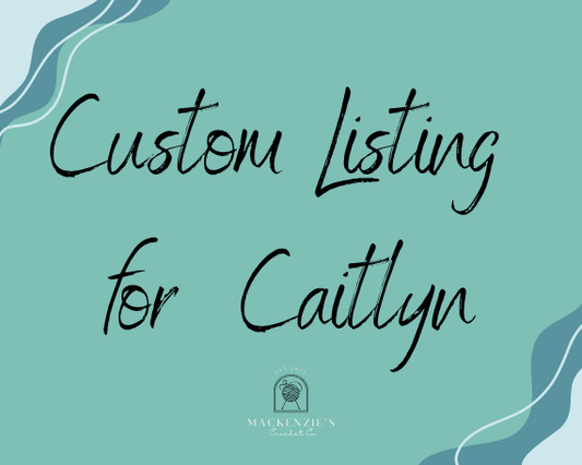 Custom Listing for Caitlyn
