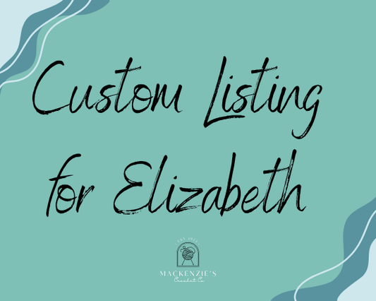 Custom Listing for Elizabeth