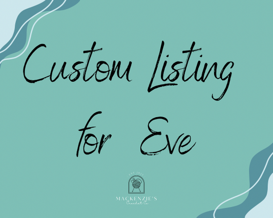 Custom Listing for Eve